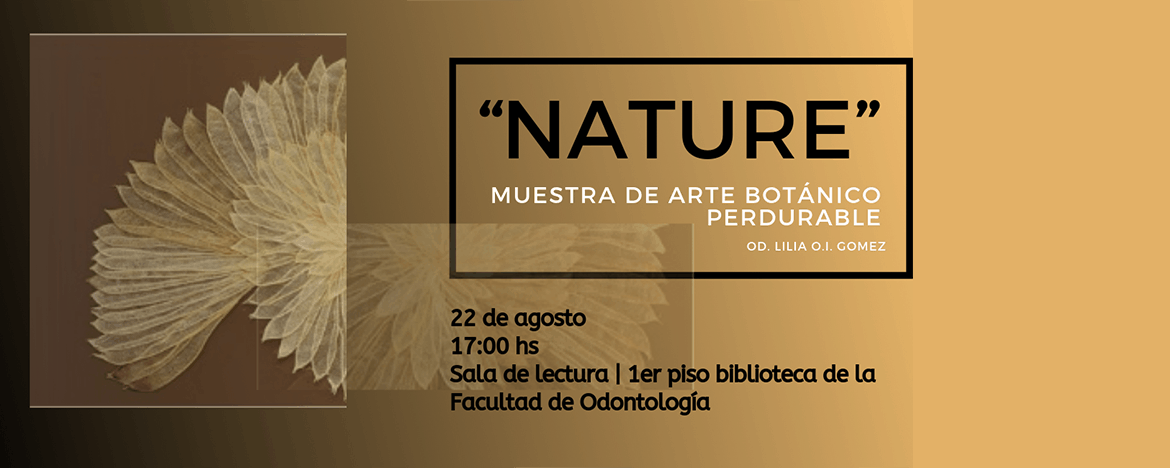 Read more about the article “Nature” Arte Botánico perdurable en el Museo Histórico de la Facultad de Odontología